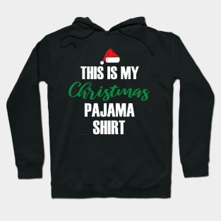 This Is My Christmas Pajama Funny Christmas Hoodie